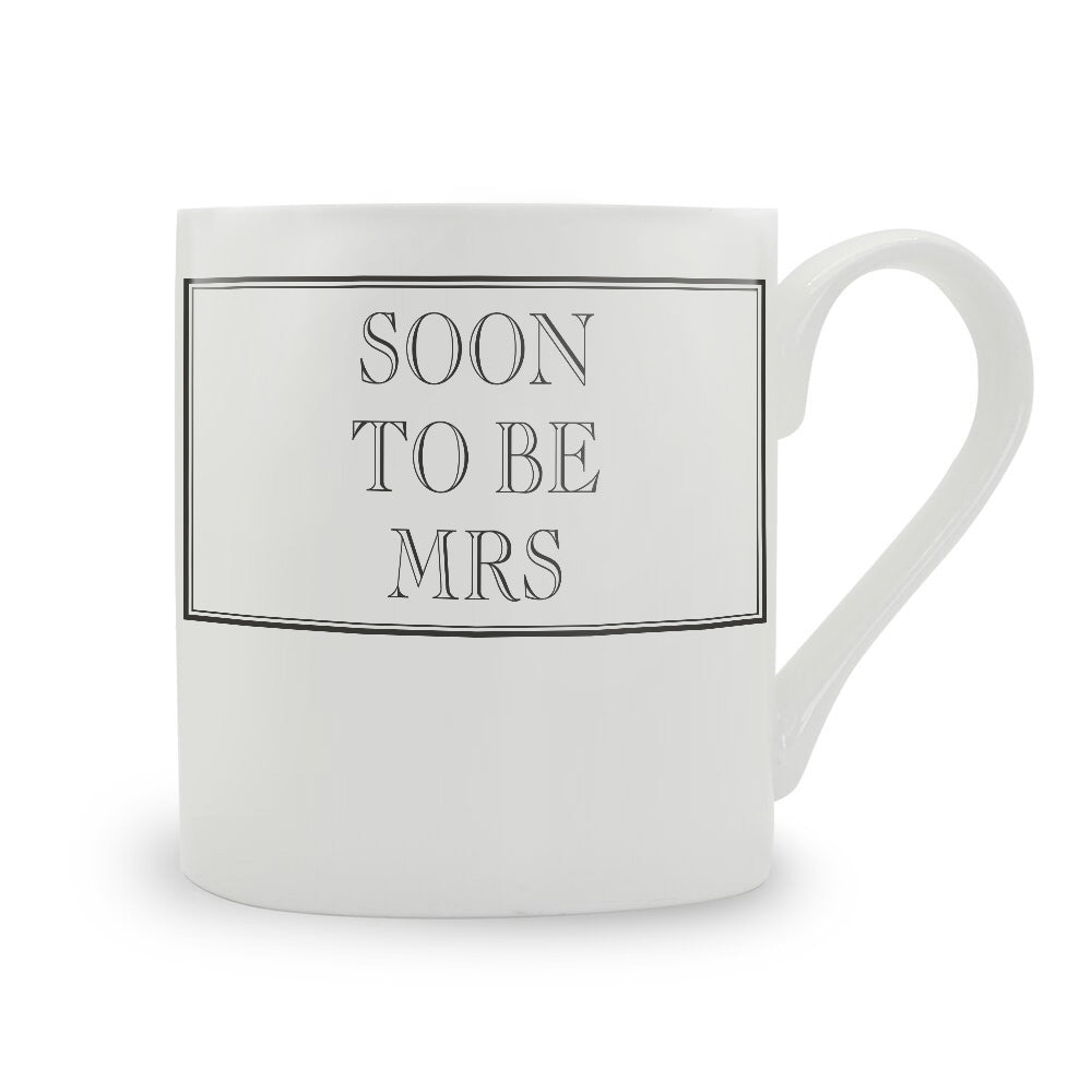 Soon To Be Mrs Mug