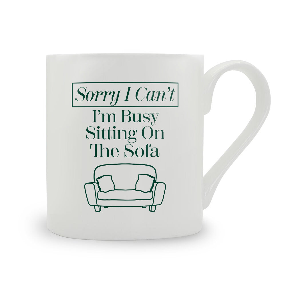 Sorry I Can't I'm Busy Sitting On The Sofa Bone China Mug