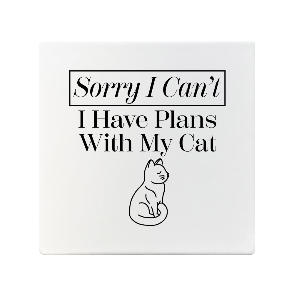 Sorry I Can't I Have Plans With My Cat Square Ceramic Coaster