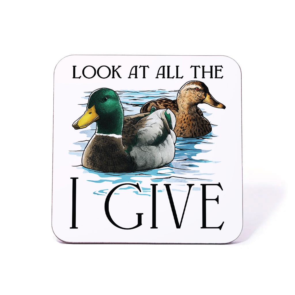 Wild Giggles Look At All The Ducks I Give Coaster