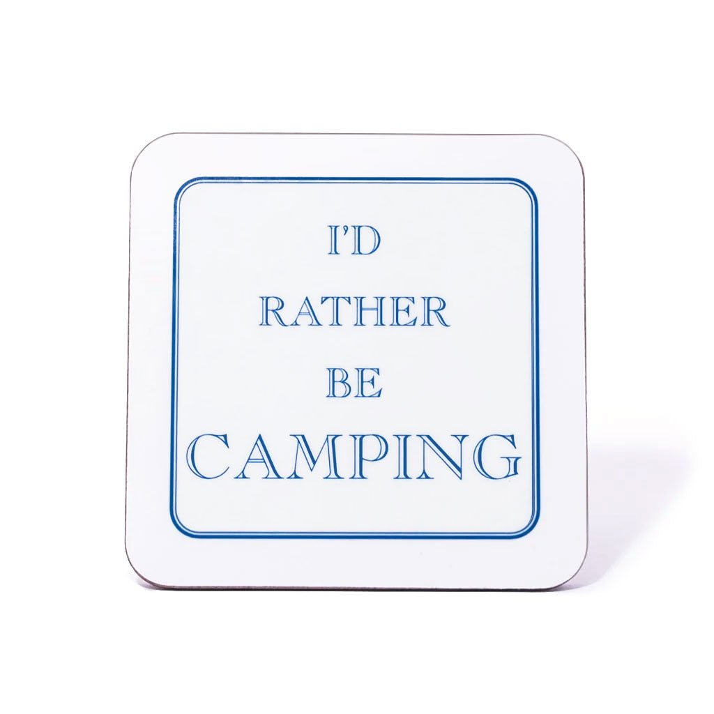 I'd Rather Be Camping Coaster