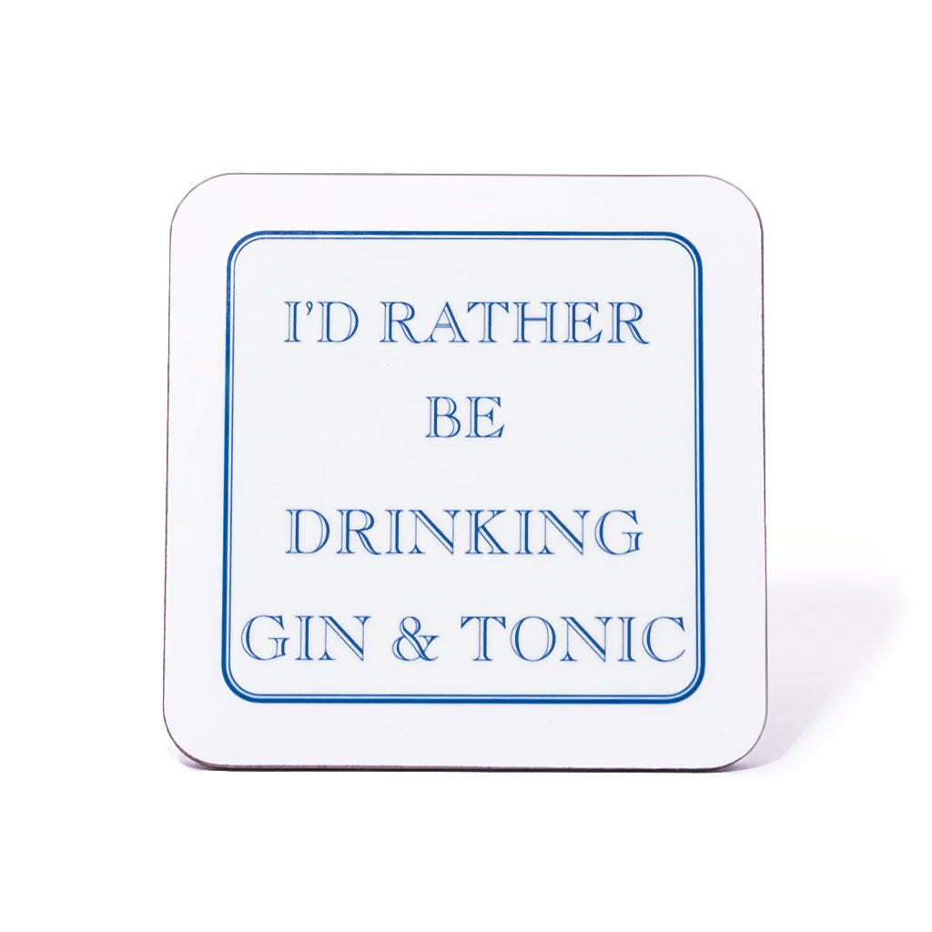 I'd Rather Be Drinking Gin & Tonic Coaster