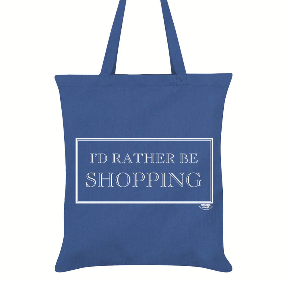 I'd Rather Be Shopping Tote Bag