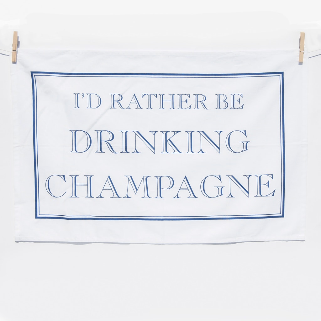 I'd Rather Be Drinking Champagne Tea Towel