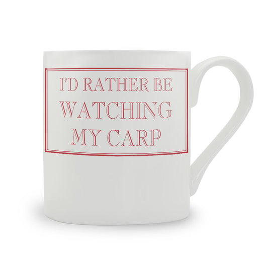 I'd Rather Be Watching My Carp Mug