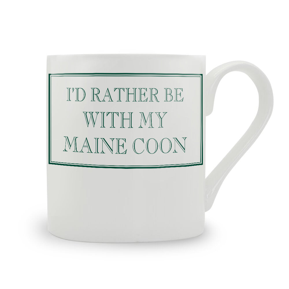 I'd Rather Be With My Maine Coon Mug