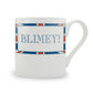 Terribly British Blimey! Mug