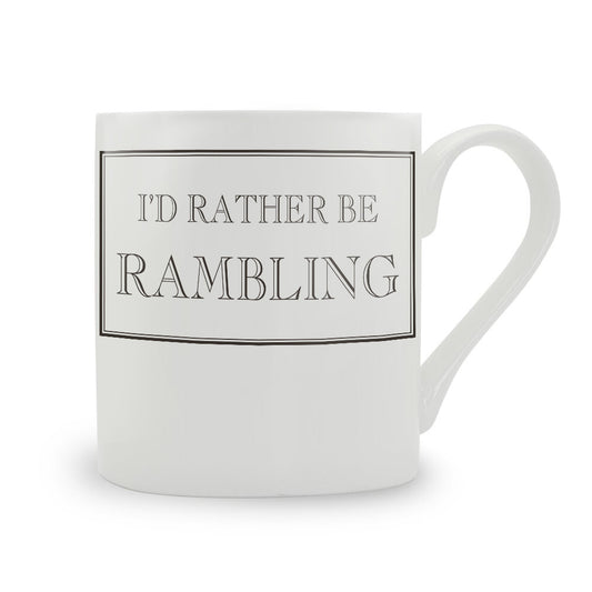 I'd Rather Be Rambling Mug