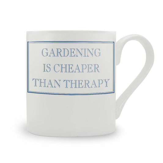 Gardening Is Cheaper Than Therapy Mug