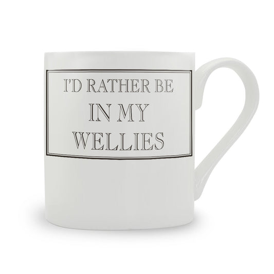 I'd Rather Be In My Wellies Mug