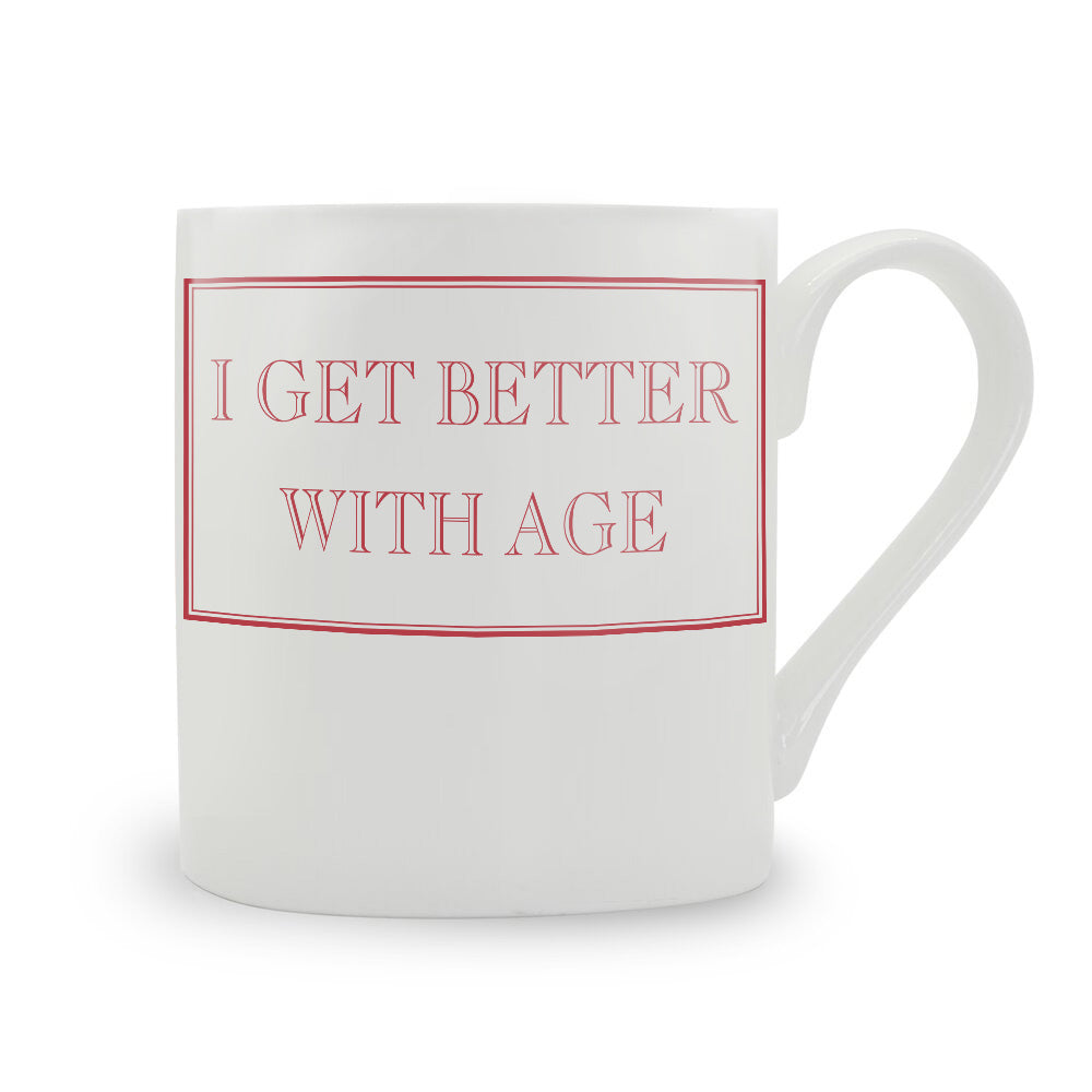 I Get Better With Age Mug