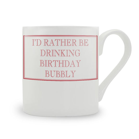 I'd Rather Be Drinking Birthday Bubble Mug