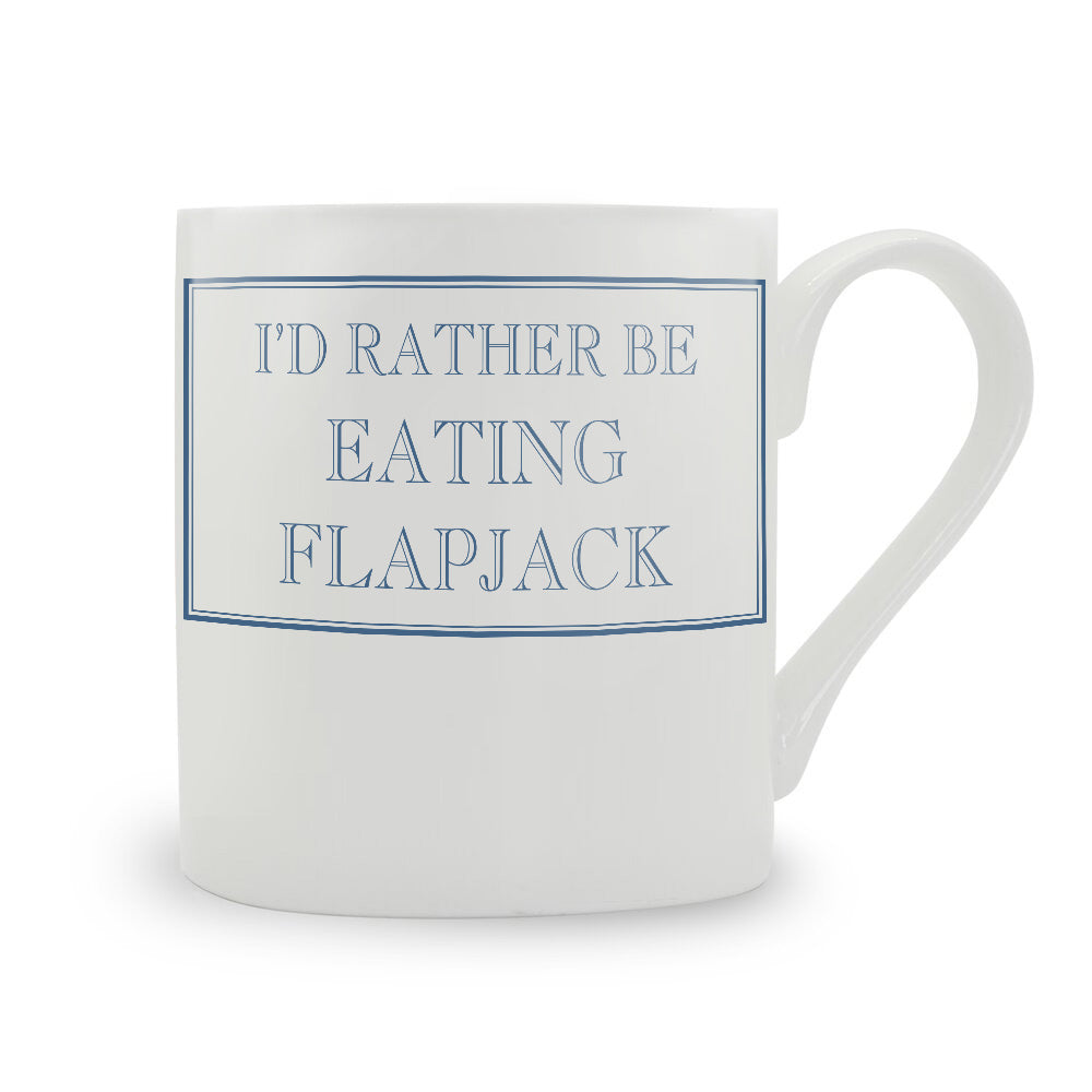 I'd Rather Be Eating Flapjack Mug