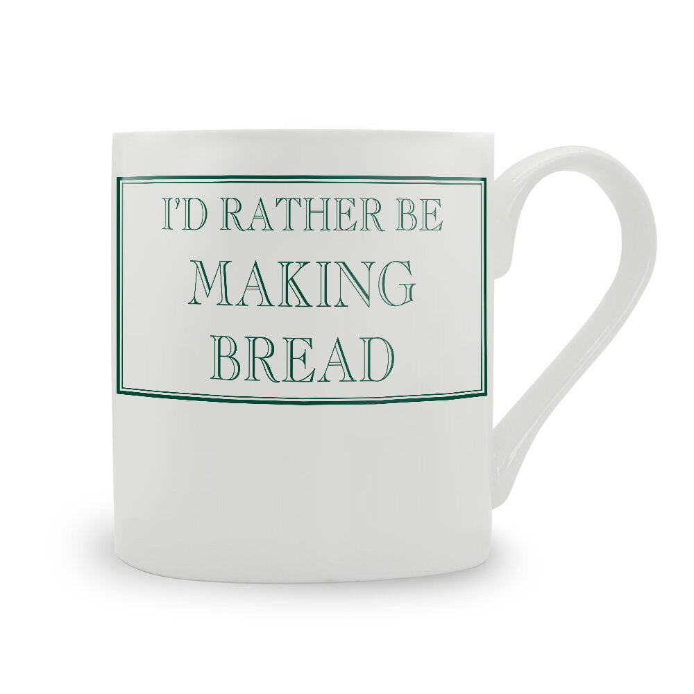 I'd Rather Be Making Bread Mug