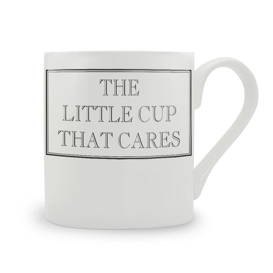 The Little Cup That Cares Mug