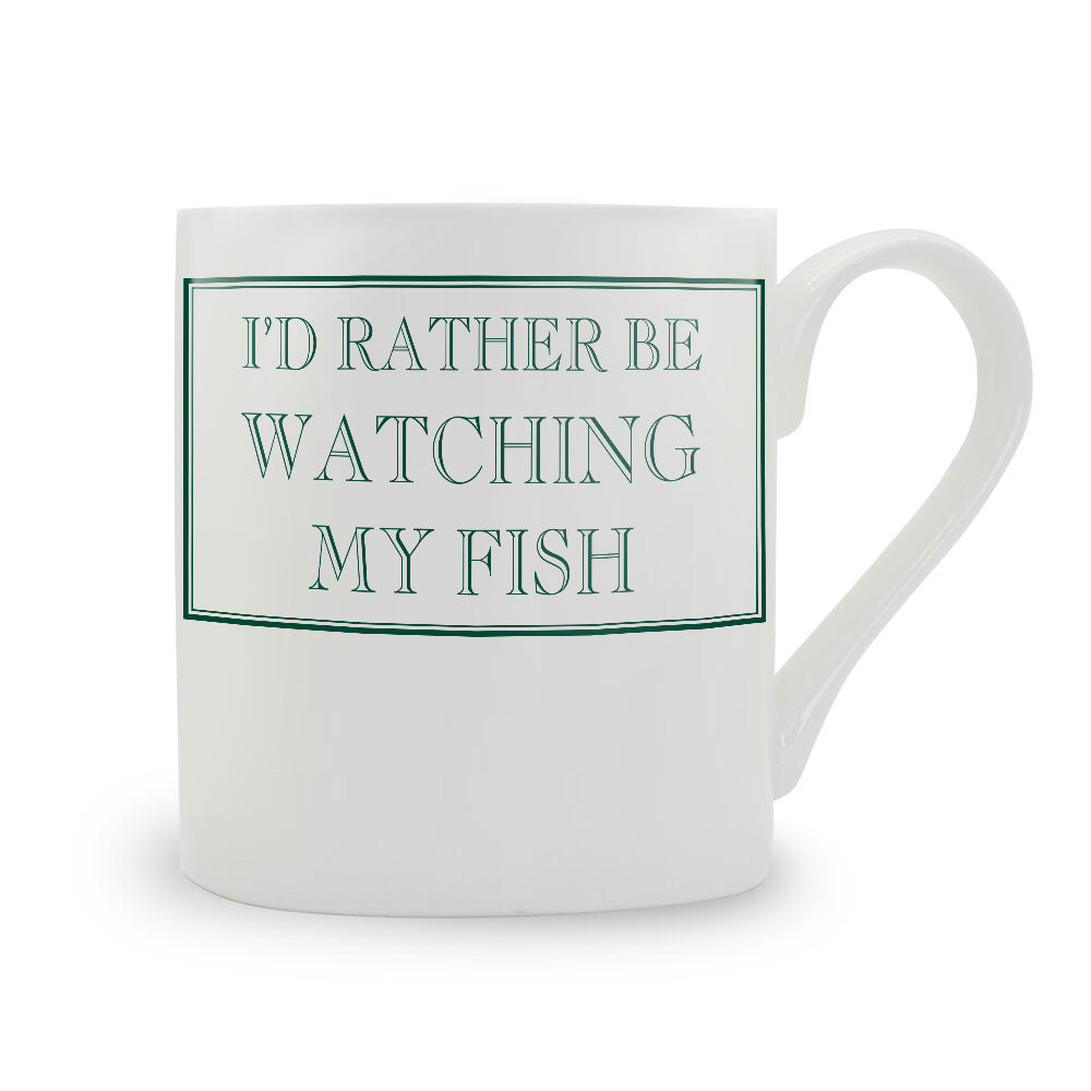 I'd Rather Be Watching My Fish Mug