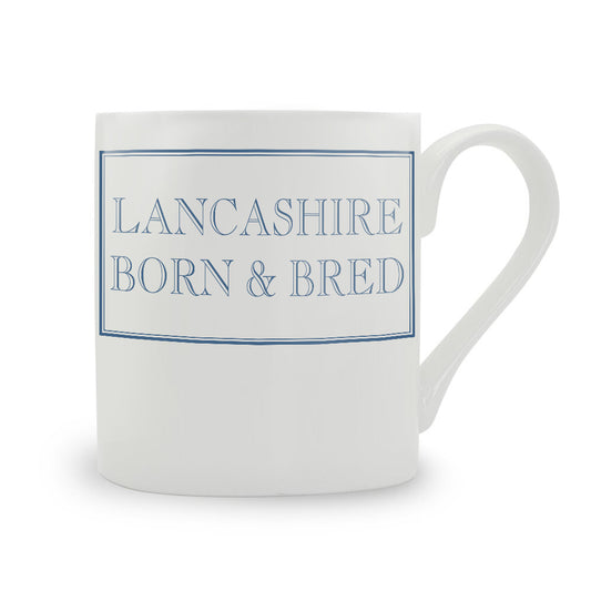 Lancashire Born and Bred Mug