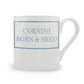 Cornish Born and Bred Mug