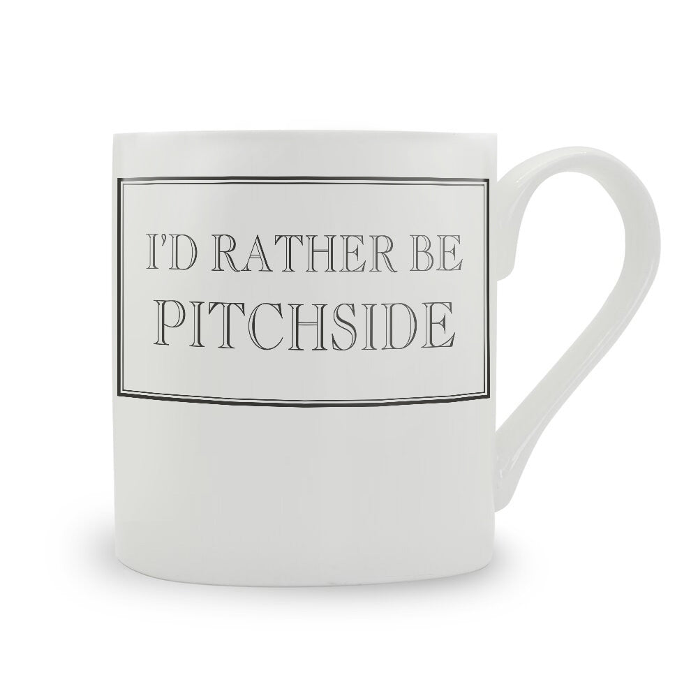 I'd Rather Be Pitchside Mug