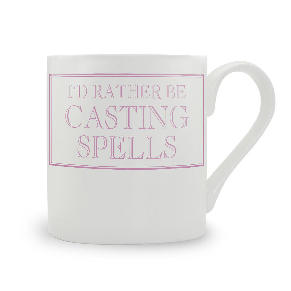 I'd Rather Be Casting Spells Mug