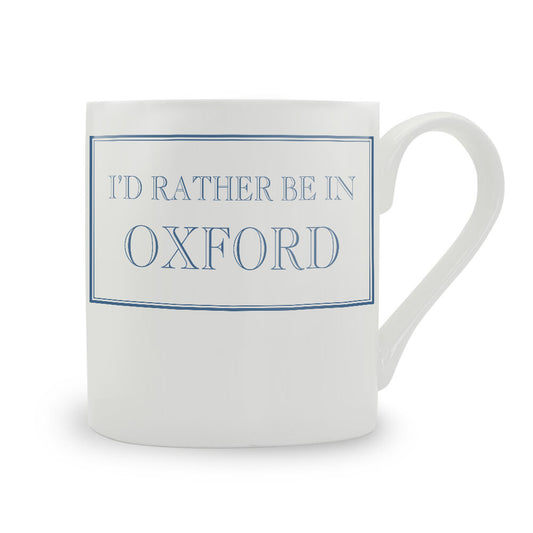 I'd Rather Be In Oxford Mug