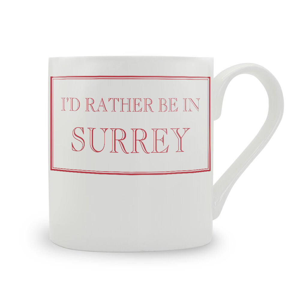 I'd Rather Be In Surrey Mug