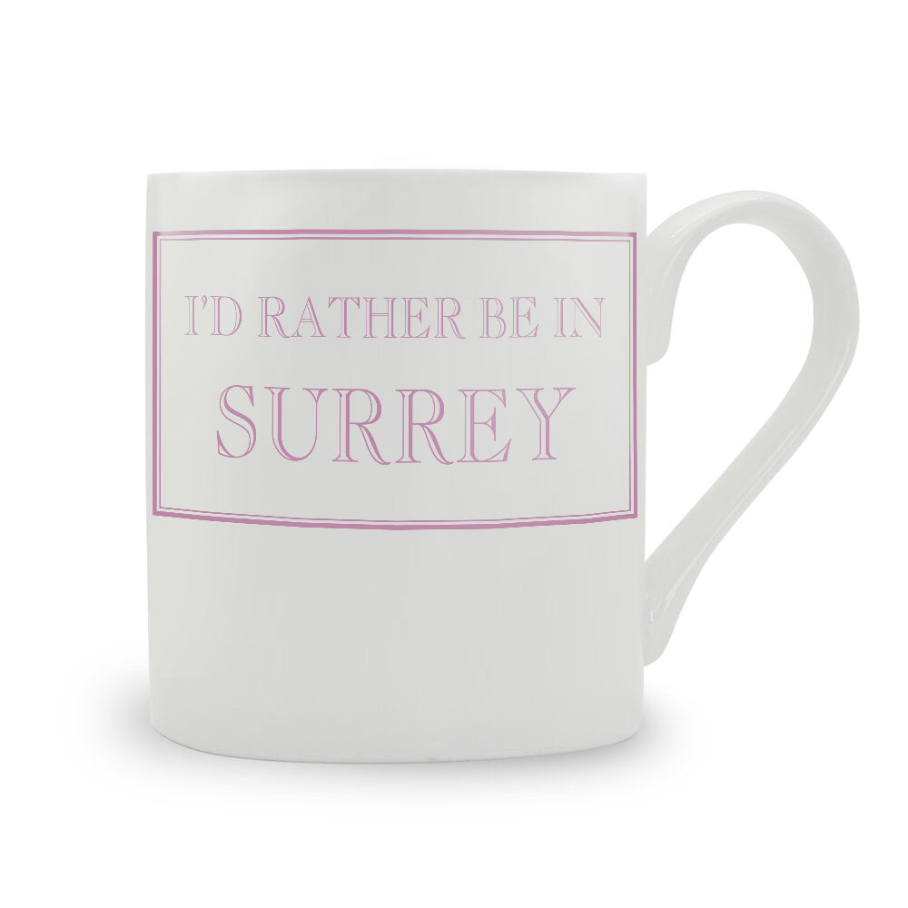 I'd Rather Be In Surrey Mug