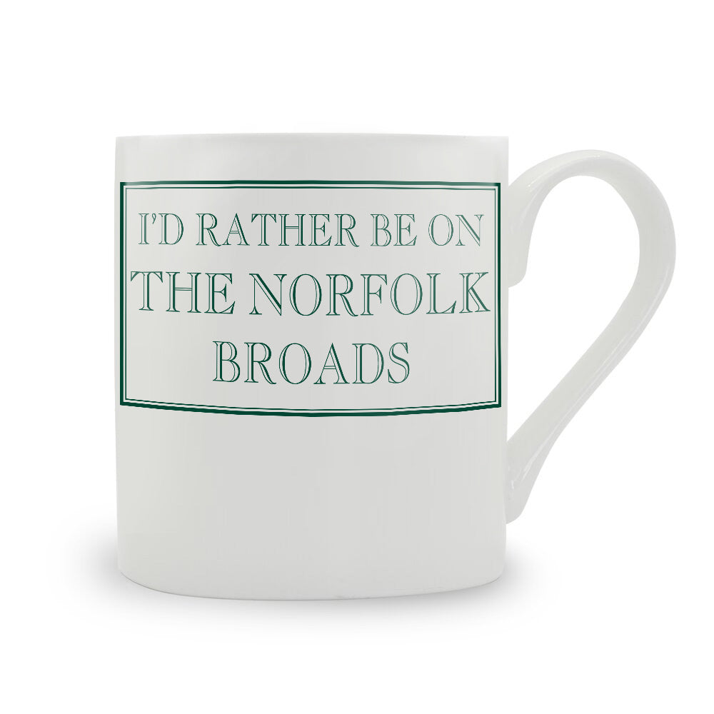 I'd Rather Be On The Norfolk Broads Mug