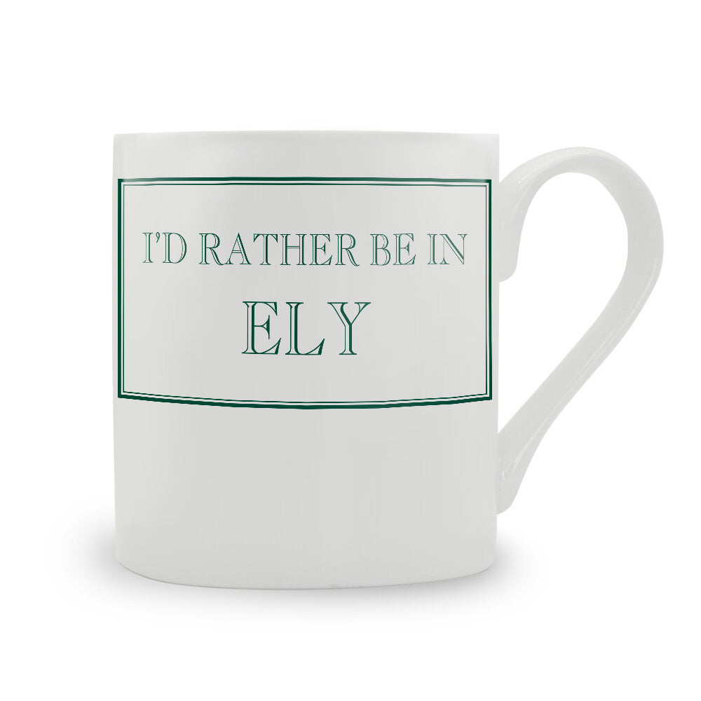 I'd Rather Be In Ely Mug