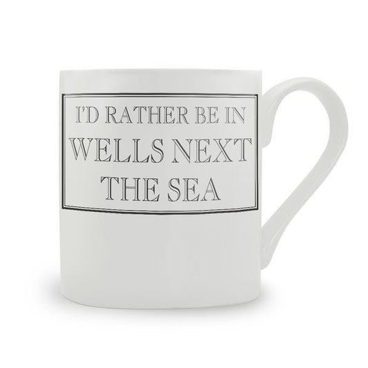 I'd Rather Be In Wells Next The Sea Mug