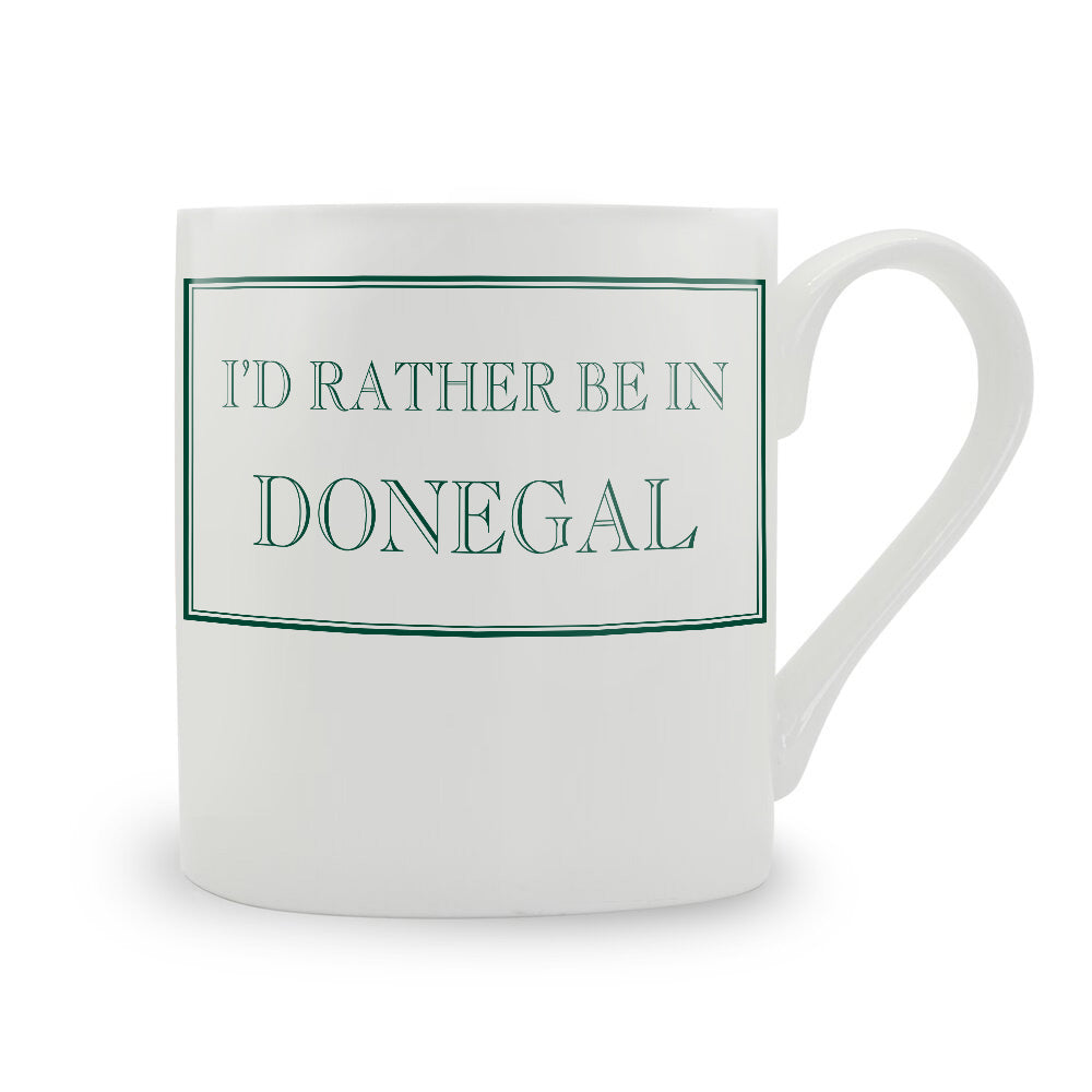 I'd Rather Be In Donegal Mug