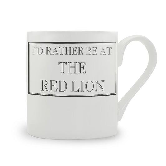 I'd Rather Be At The Red Lion Mug