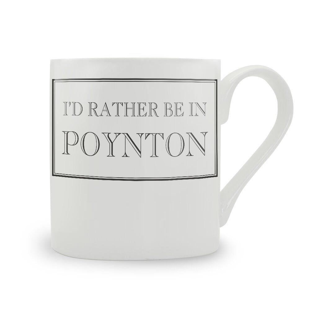 I'd Rather Be In Poynton Mug