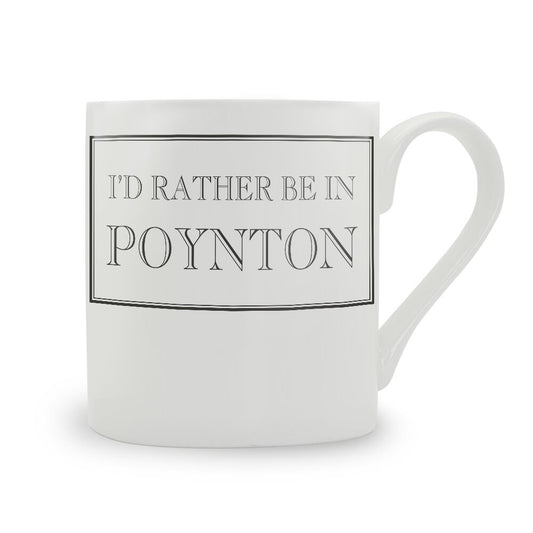 I'd Rather Be In Poynton Mug