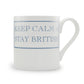 Keep Calm & Stay British Mug