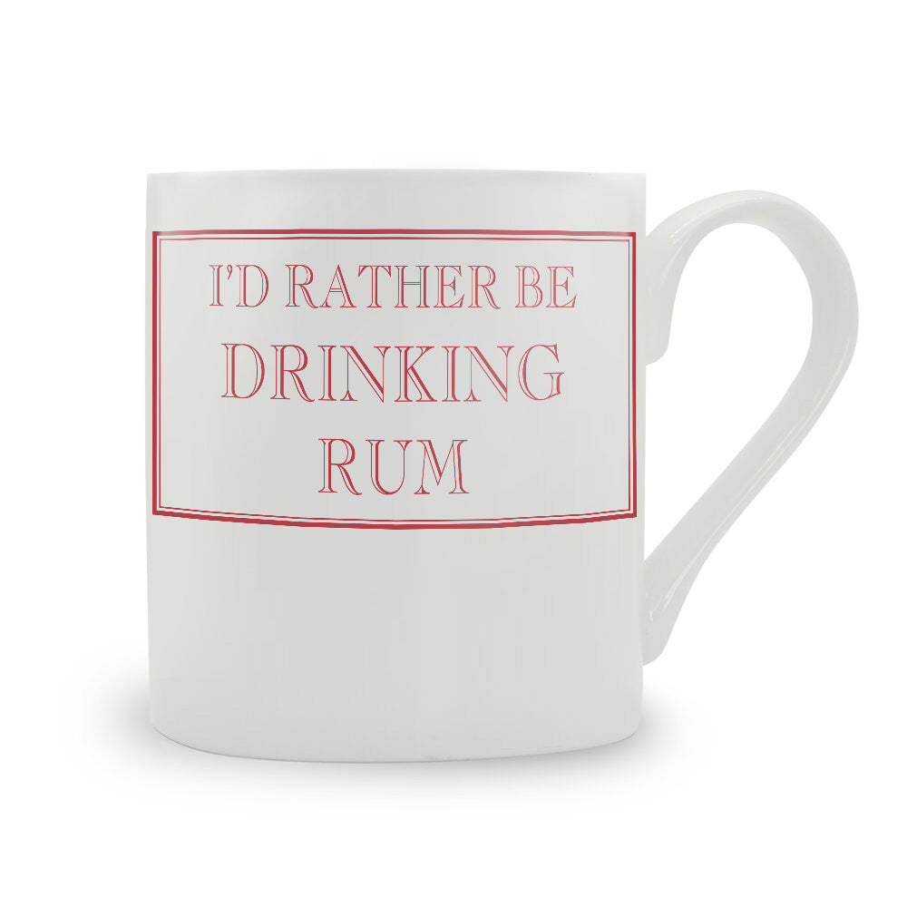 I'd Rather Be Drinking Rum Mug