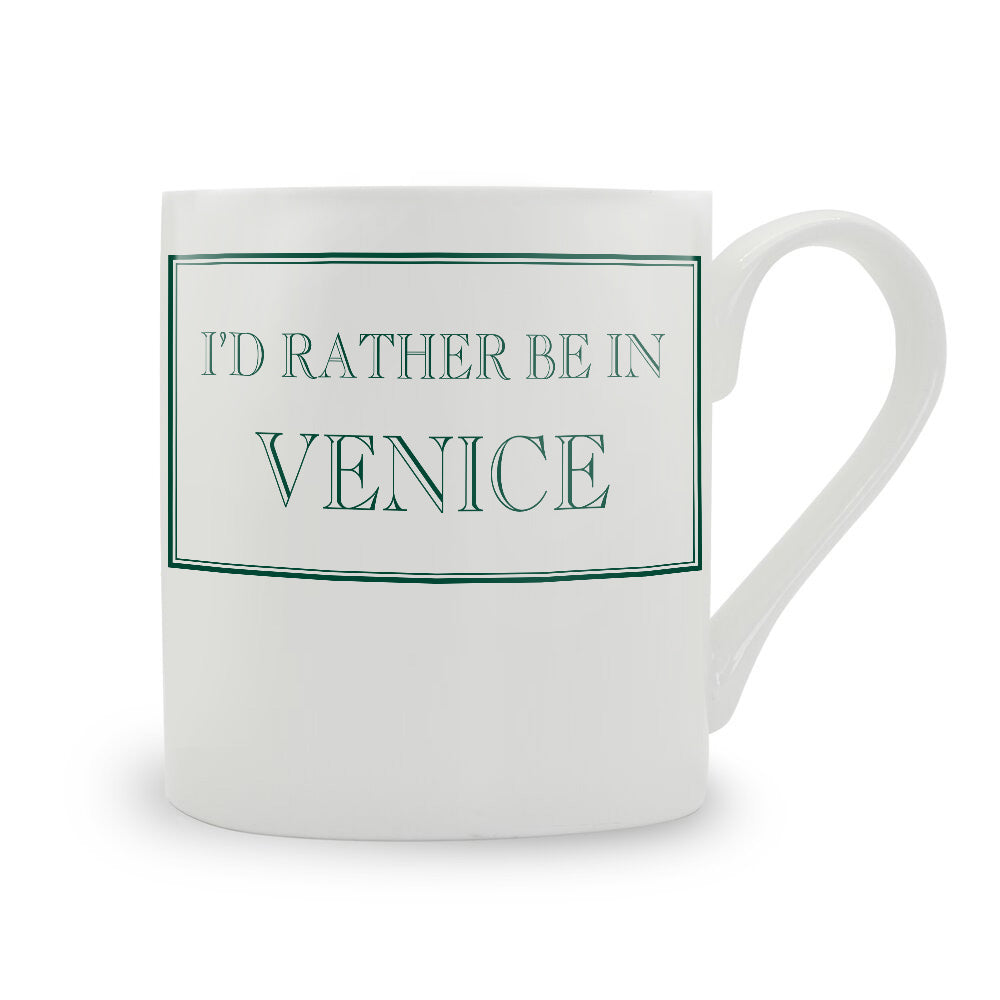 I'd Rather Be In Venice Mug