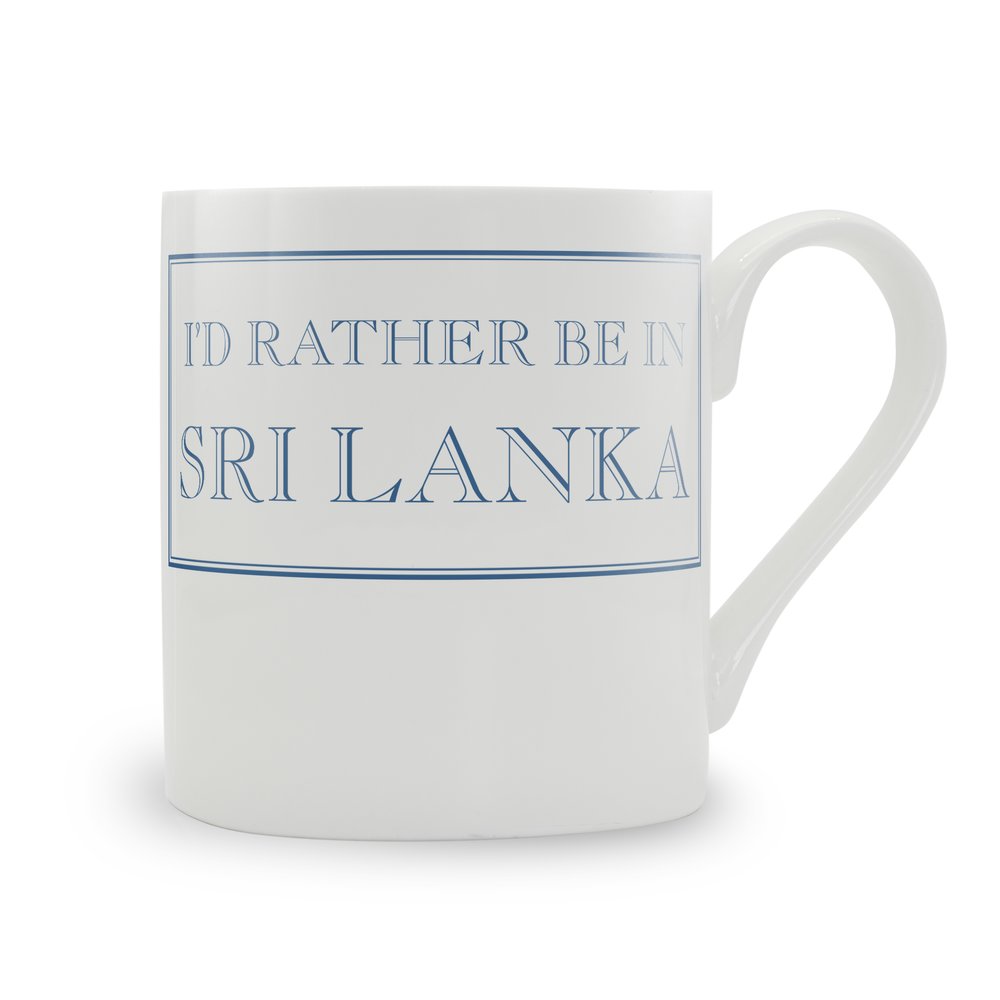 I'd Rather Be In Sri Lanka Mug