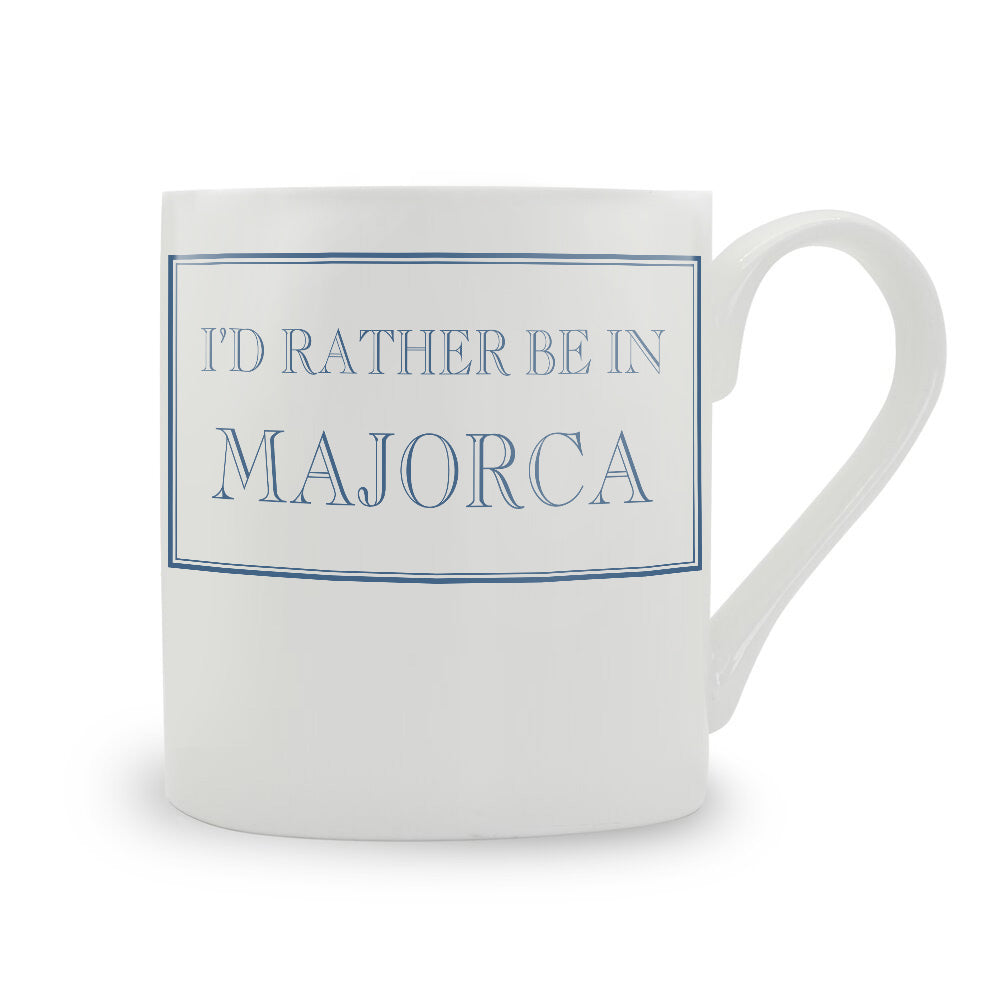 I'd Rather Be In Majorca Mug