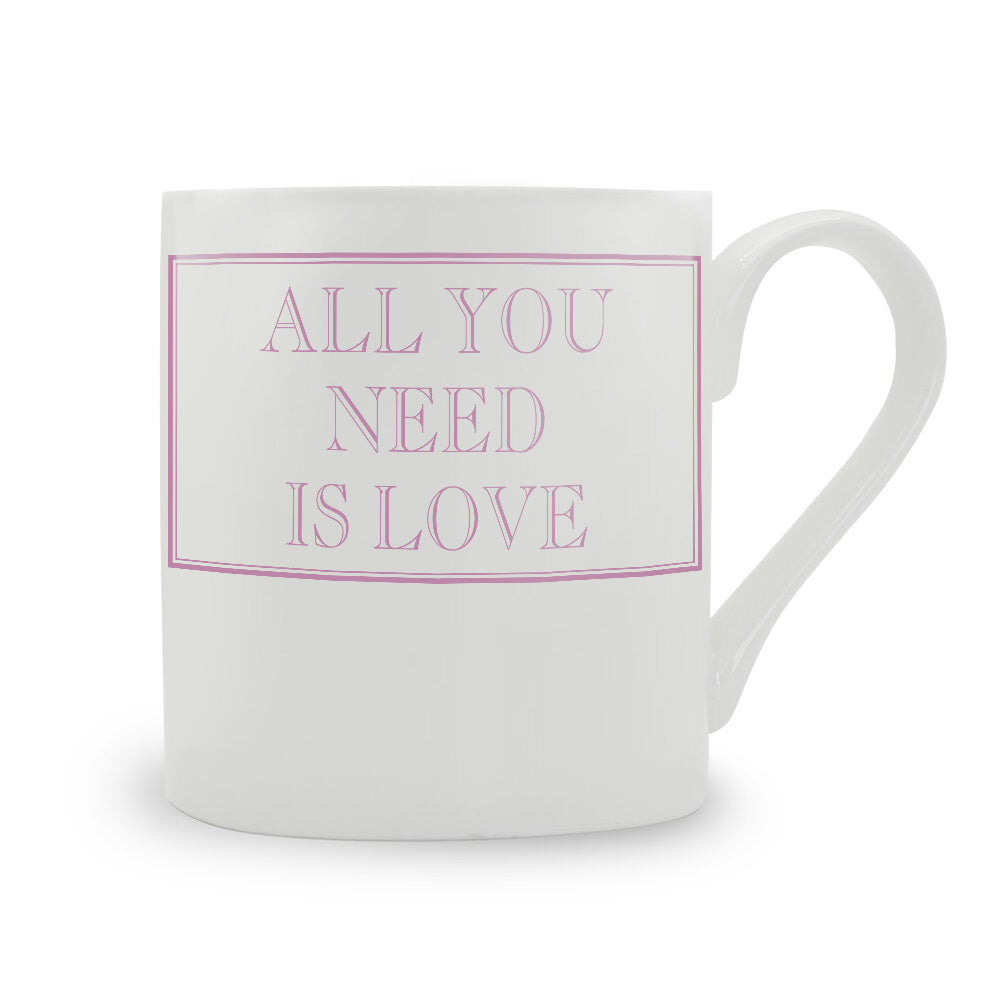 All You Need Is Love Mug