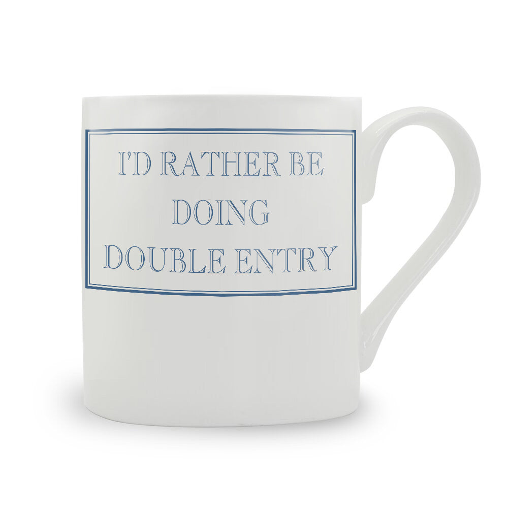 I'd Rather Be Doing Double Entry Mug