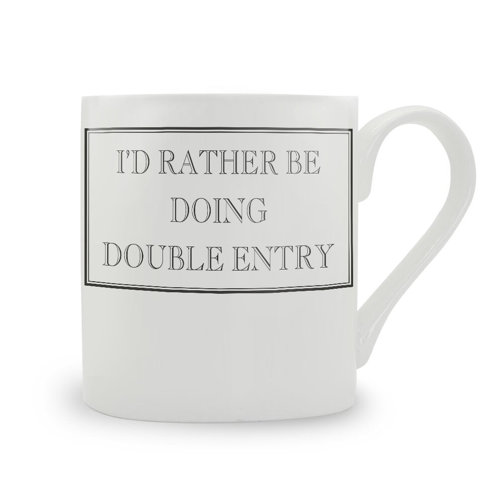 I'd Rather Be Doing Double Entry Mug