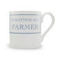 I'd Rather Be A Farmer Mug