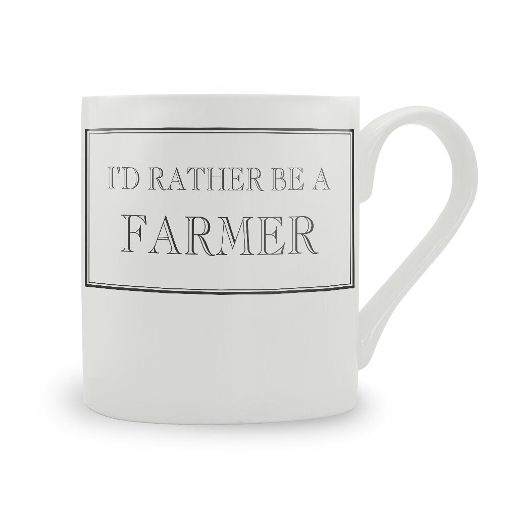 I'd Rather Be A Farmer Mug