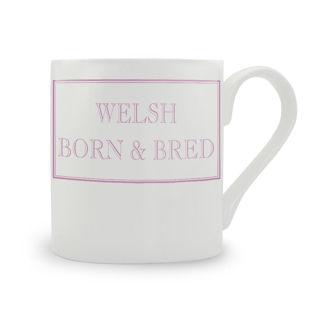 Welsh Born & Bred Mug