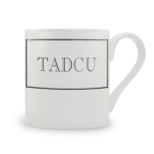 Tadcu Mug