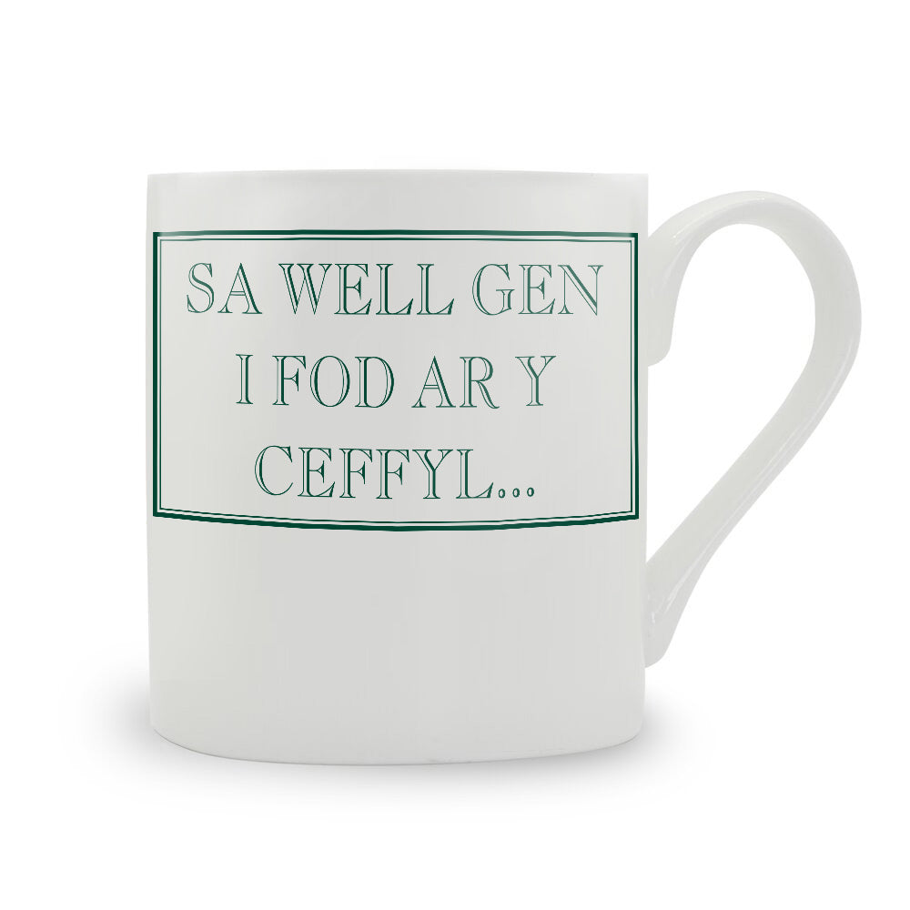 'Sa Well Gen I Fod Ar Y Ceffyl... Mug