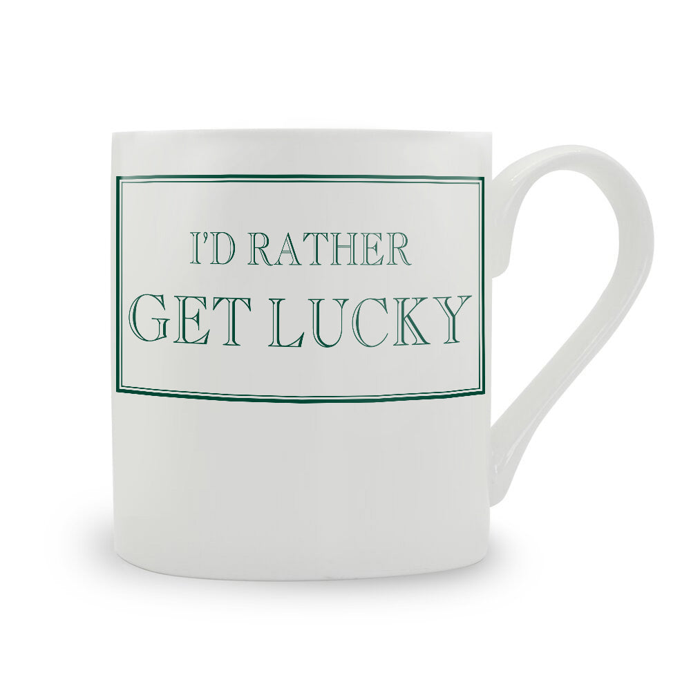 I'd Rather Get Lucky Mug