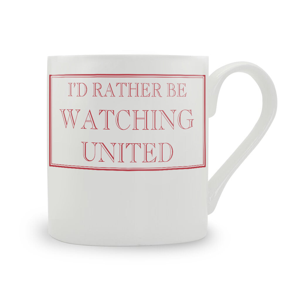 I'd Rather Be Watching United Mug