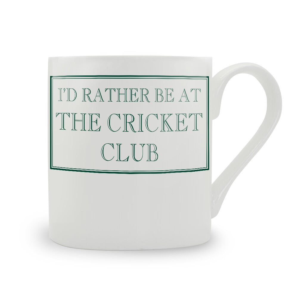 I'd Rather Be At The Cricket Club Mug